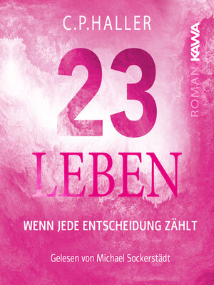 cover image of 23 Leben (Wenn jede Entscheidung zählt)